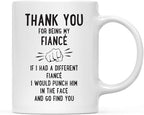 Andaz Press Funny Family 11oz. Coffee Mug Gift, Thank You for Being My Fiancé, Punch in Face, 1-Pack, Christmas Birthday Drinking Cup Present Ideas