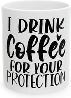 11 OZ Novelty Coffee Mugs - Christmas Gift (Drink Coffee)