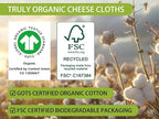 Organic Cheese Cloths, GOTS Certified, 4PCS, Grade 100,20x20Inch Hemmed Cheese Cloth Fabric Reusable Fine Mesh Cloth, 100% Cotton Unbleached Muslin Cheesecloth for Straining, Cooking, Butter,Tea,Tofu