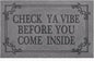 Doormat Home Decor Funny Doormat Check Ya Vibe Before You Come Inside This by HLFMVWE